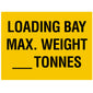 Loading Bay Max. Weight ____ Tonnes' Safety Sign (400 x 300mm)