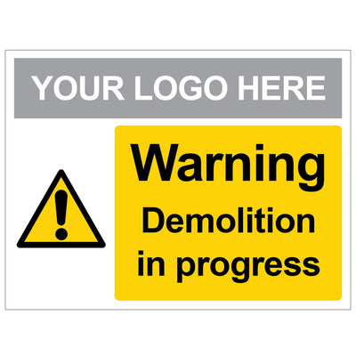 "Company Logo" 'Warning Demolition in Progress' Safety Sign (400 x 300mm)