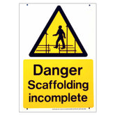 'Danger Scaffolding Incomplete' Safety Sign (300 x 420mm)