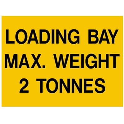 'Loading Bay Max. Weight 2 Tonnes' Safety Signs