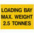 'Loading Bay Max Weight 2.5 Tonnes' Safety Sign (400 x 300mm)