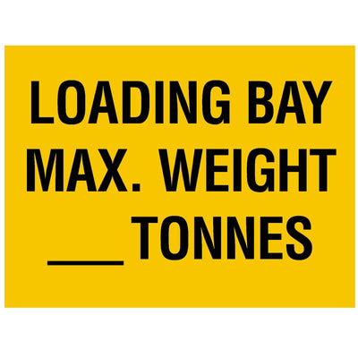 'Loading Bay Max. Weight ____ Tonnes' Safety Sign